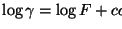 \(\log\gamma = \log F + const,\)
